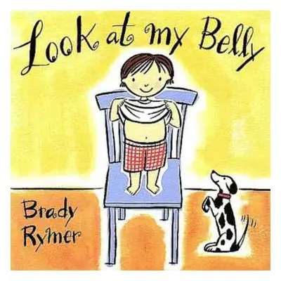 CD Brady Rymer: Look At My Belly