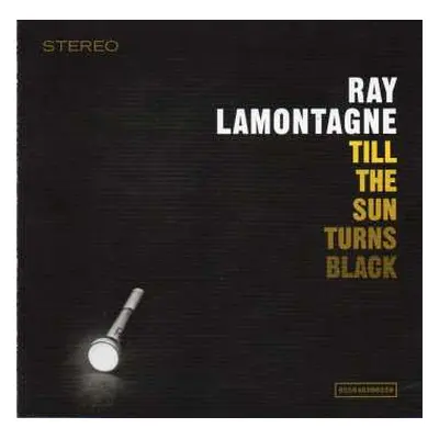 CD Ray Lamontagne: Till The Sun Turns Black