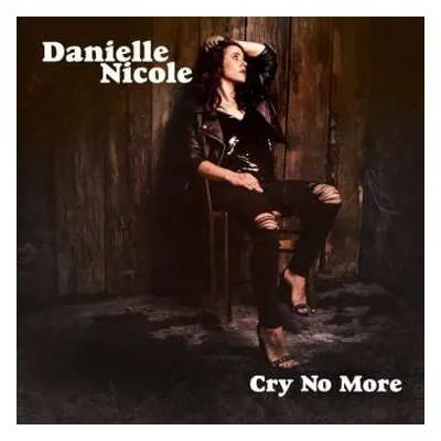 CD Danielle Schnebelen: Cry No More