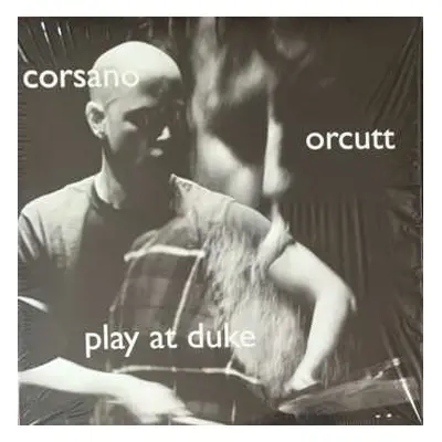 LP Chris Corsano: Play At Duke