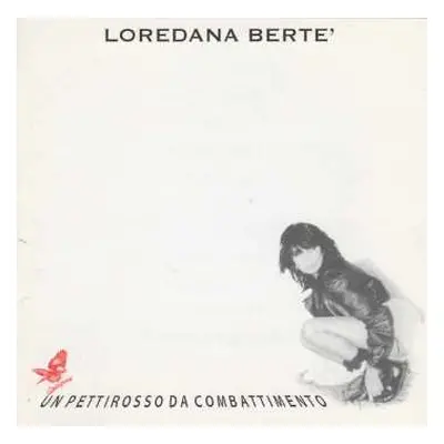 LP Loredana Bertè: Un Pettirosso Da Combattimento