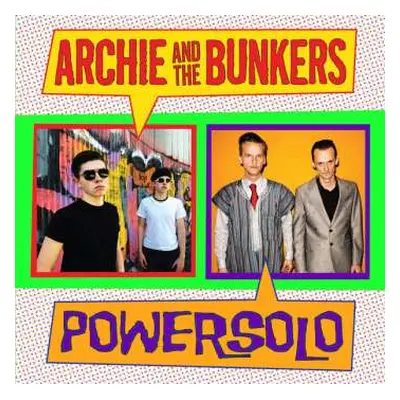 SP Archie And The Bunkers: Archie And The Bunkers / Powersolo