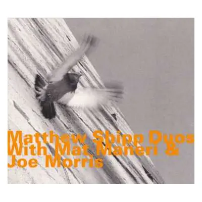 CD Matthew Shipp: Duos With Mat Maneri & Joe Morris