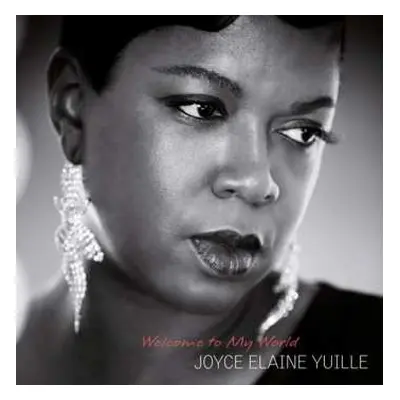 LP Joyce Yuille: Welcome To My World