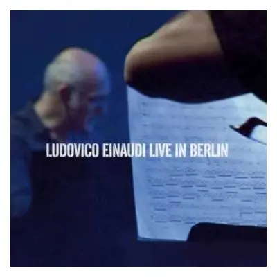 2CD Ludovico Einaudi: Live In Berlin