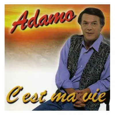 4CD Adamo: C'est Ma Vie