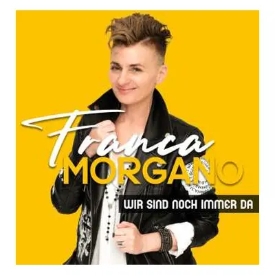 CD Franca Morgano: Wir Sind Noch Immer Da