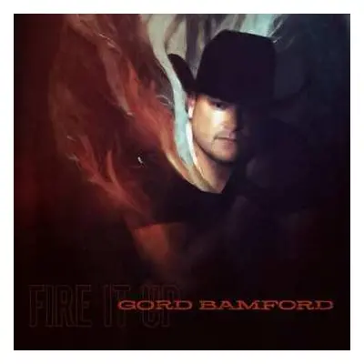 CD Gord Bamford: Fire It Up