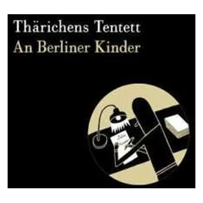 CD Thärichens Tentett: An Berliner Kinder