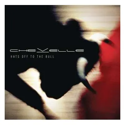 CD Chevelle: Hats Off To The Bull