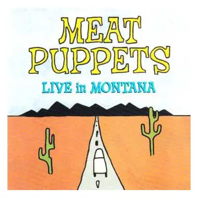 LP Meat Puppets: Live In Montana