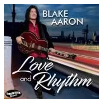 CD Blake Aaron: Love And Rhythm