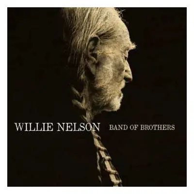 LP Willie Nelson: Band Of Brothers