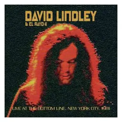 CD David Lindley And El Rayo-X: Live At The Bottom Line, New York City, 1981