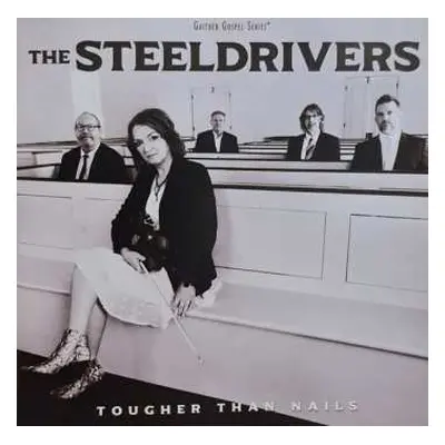 CD The Steeldrivers: Tougher Than Nails