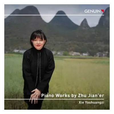 CD Zhu Jianer: Piano Works by Zhu Jian'er