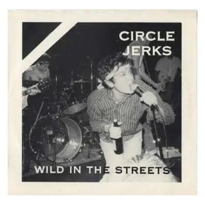 LP Circle Jerks: Wild In The Streets