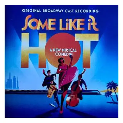 CD "Some Like It Hot" Original Broadway Cast: Some Like It Hot (Original Broadway Cast Recording