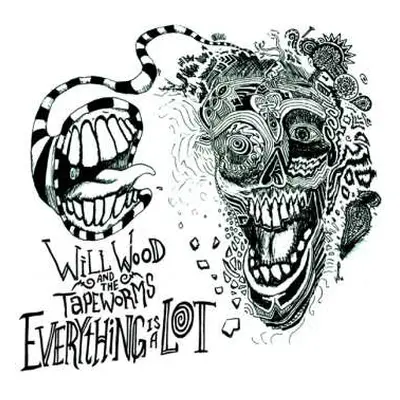 CD Will Wood And The Tapeworms: Everything Is A Lot