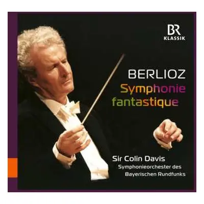 CD Bavarian Radio Symphon...: Hector Berlioz: Symphonie Fantastique