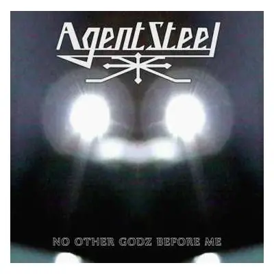 CD Agent Steel: No Other Godz Before Me