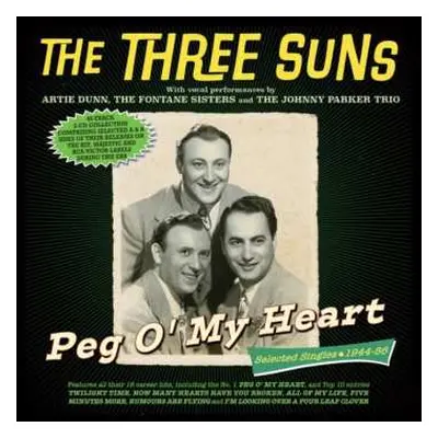 2CD The Three Suns: Peg O' My Heart: Selected Singles 1944 - 1956