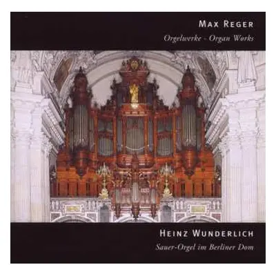 CD Max Reger: Orgelwerke