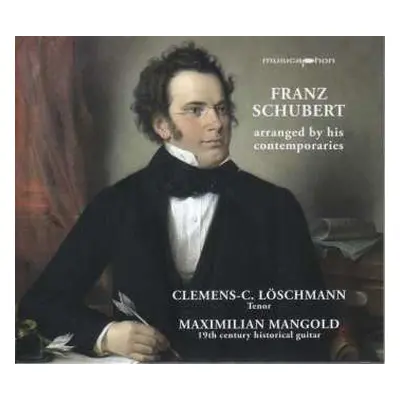 CD Franz Schubert: Lieder Mit Gitarrenbegleitung "franz Schubert Arranged By His Contemporaries"