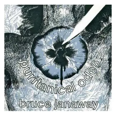 CD Bruce Janaway: Puritanical Odes