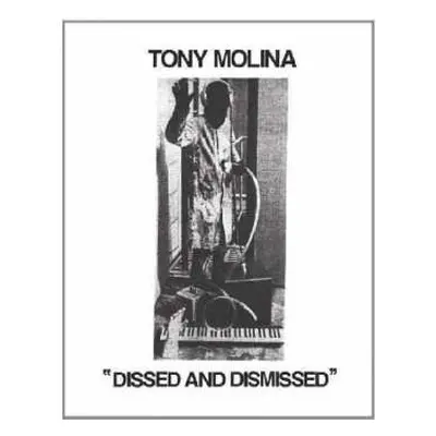 LP Tony Molina: Dissed And Dismissed