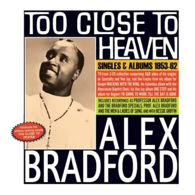 3CD Alex Bradford: Too Close To Heaven - Singles & Albums 1953-62