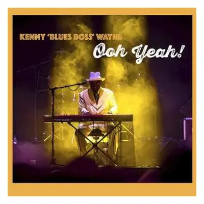 CD Kenny "Blues Boss" Wayne: Ooh Yeah!