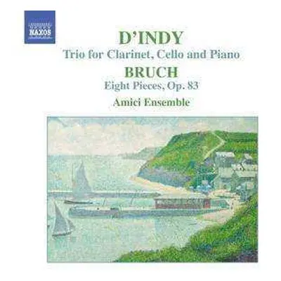 CD Max Bruch: D'Indy - Trio for Clarinet, Cello and Piano, Bruch - Eight Pieces, Op. 83