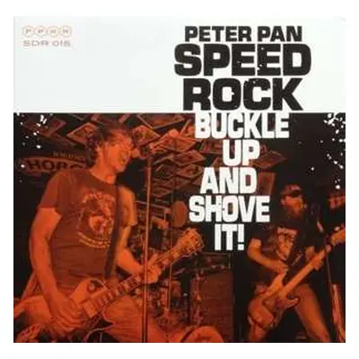 LP Peter Pan Speedrock: Buckle Up And Shove It! LTD | NUM | CLR