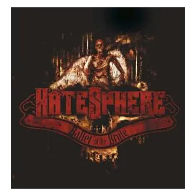 LP HateSphere: Ballet Of The Brute LTD