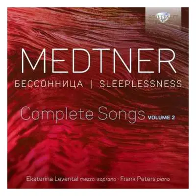 CD Nikolai Medtner: Sleeplessness, Complete Songs, Vol. 2