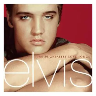 2CD Elvis Presley: The 50 Greatest Love Songs