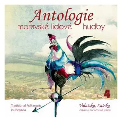 CD Various: Antologie Moravské Lidové Hudby CD4: Valašsko, Lašsko