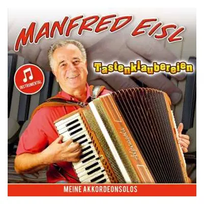 CD Manfred Eisl: Tastenklaubereien: Meine Akkordeonsolos