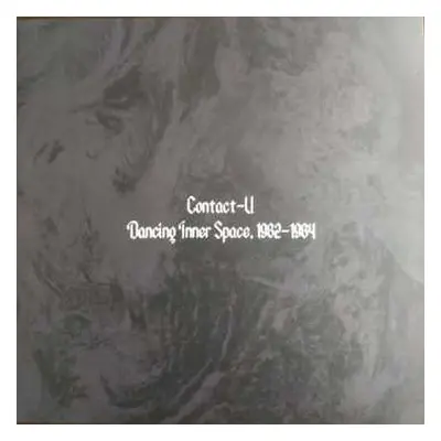 LP Contact-U: Dancing Inner Space 1982-1984 LTD