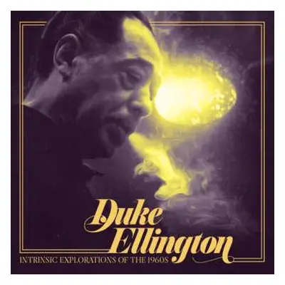 CD Duke Ellington: Intrinsic Explorations of the 1960s