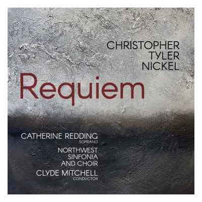 CD Christopher Tyler Nickel: Requiem