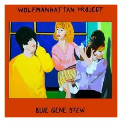 LP Wolfmanhattan Project: Blue Gene Stew