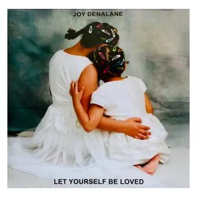 LP Joy Denalane: Let Yourself Be Loved CLR | LTD | NUM