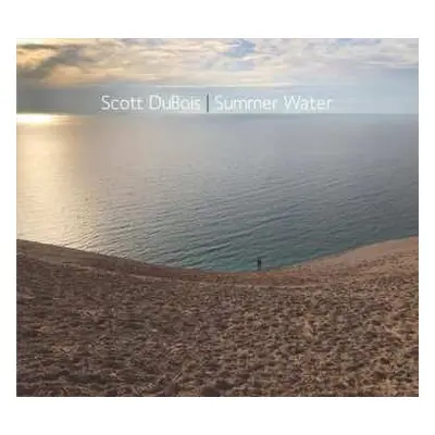 CD Scott Dubois: Summer Water