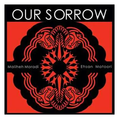 CD Maliheh Moradi & Ehsan Matoori: Our Sorrow