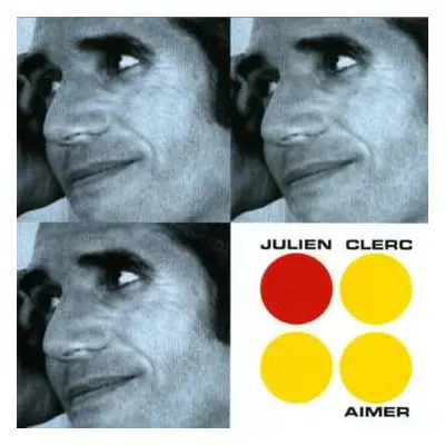 CD Julien Clerc: Aimer