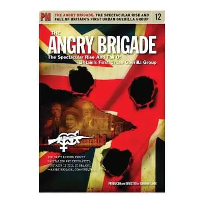 DVD Feature Film: Angry Brigade: The Spectacular Rise And Fall Of Britain's First Urban Guerilla