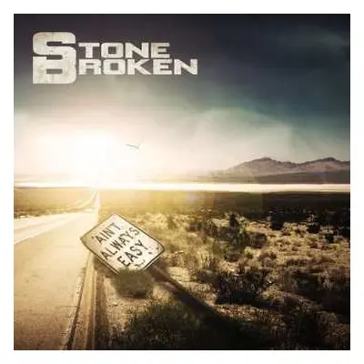 CD Stone Broken: Ain't Always Easy