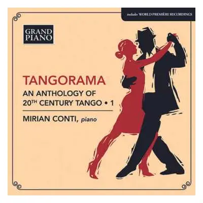 CD Mirian Conti: Tangorama (An Anthology Of 20th Century Tango • 1)